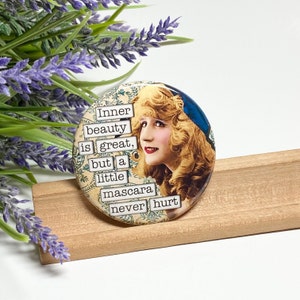 Vintage Woman Wisdom, Humorous Woman Magnet, Make Up Advice Magnet, Vintage Woman Magnet, Sassy Ladies Magnet