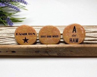 Hamilton Inspired Buttons, Hamilton Inspired Pins, Hamilton Lover Gift, Broadway Musical Gifts, Hamilton Gifts, Hamilton Lyrics Buttons