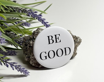 Be Good Pinback Button, Anti Ice Pin, Activist Pinback Button 2026, Be Good Pin