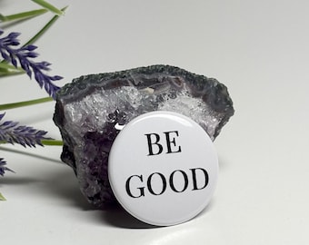 Be Good Pinback Button, Anti Ice Pin, Activist Pinback Button 2026, Be Good Pin