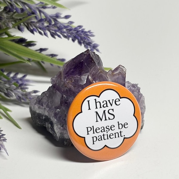 Multiple Sclerosis Awareness Button, MS Pinback Button, Multiple Sclerosis Pinback Button