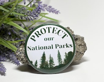 Protect Our National Parks Button, Protect Our National Parks Pinback Button, Protect Our National Parks