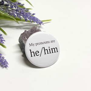 Pronoun Pin, Pronoun Button, Pronoun Pinback Button, He Him Button, He Him Pin, He Him Pinback Button, Personal Pronoun Button, Identity Pin