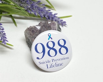 988 Suicide Prevention Lifeline Button, Suicide Prevention Button, Suicide Awareness Pinback Button