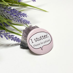 I Stutter Button, I Stutter Pin, Awareness Button, Awareness Pinback, Awareness Pinback Button, Stutter Awareness Pinback Button