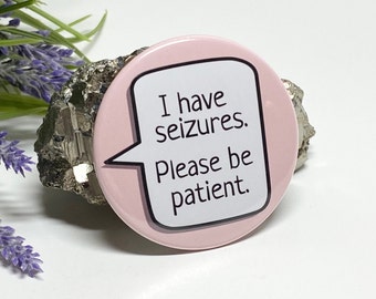 Seizure Awareness Button, Epilepsy Awareness Pinback Button, Seizure Awareness Pin (Patient)