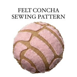 PDF Felt Sewing Concha Pattern, Baked Good Pan Dulce Sewing Pattern, Felt Food Patterns, Felt Sewing Pattern, Digital File Sewing Pattern