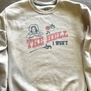 The Hell I won’t Shirt