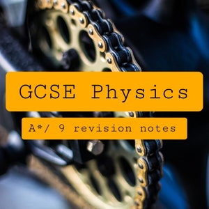 Guía de notas de revisión de Física de GCSE escrita por un estudiante de noveno grado/A*