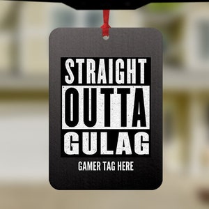 Custom Straight Outta Gulag Air Freshener, Personalized Call Of Duty Car Freshener, Husband Gamer Gift Car Freshie, Funny Car Air Freshener