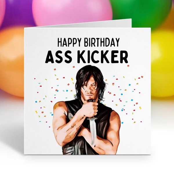 The Walking Dead Birthday Card, Daryl Dixon Bday Card, Walking Dead Quote Birthday Card, Happy Birthday Card