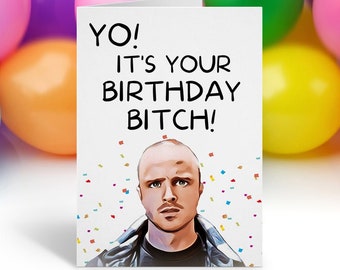 Breaking Bad Card, Jessy Pinkman Bday Card, Funny Birthday Card, Rude and Funny Card, Funny Greeting Cards, Happy Birthday Card