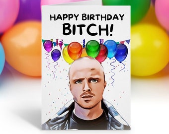 Breaking Bad Birthday Card, Jessy Pinkman Bday Card, Funny Birthday Card, Rude and Funny Card, Funny Greeting Cards, Happy Birthday Card