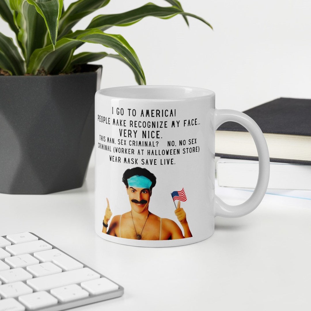 Borat Quote Mug, Borat 2 Cup, Borat Gifts, Borat Movie Mug, Borat