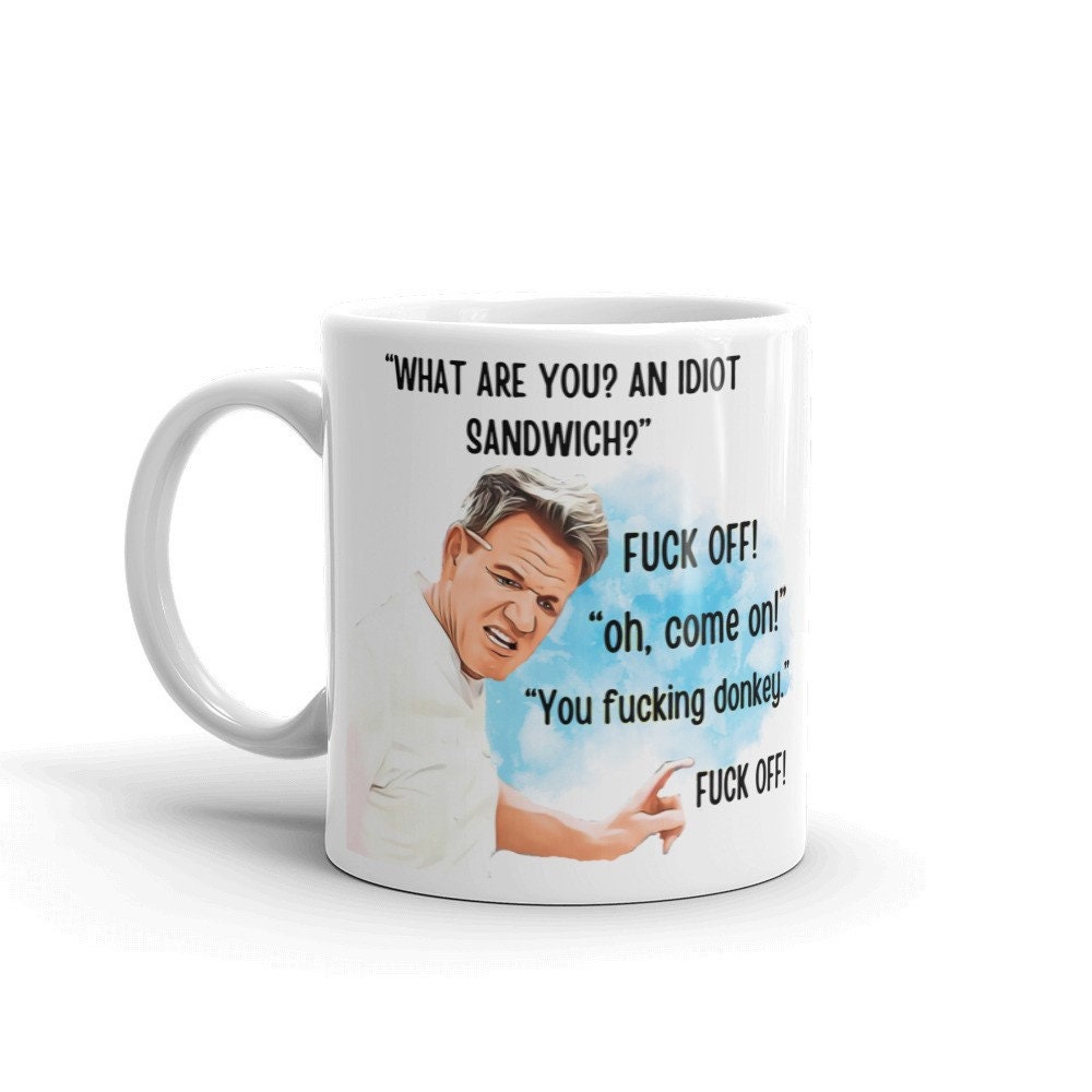 Gordan Ramsay Mug, Gordon Ramsey Cup, Gordon Ramsay Gifts, Gordon ...