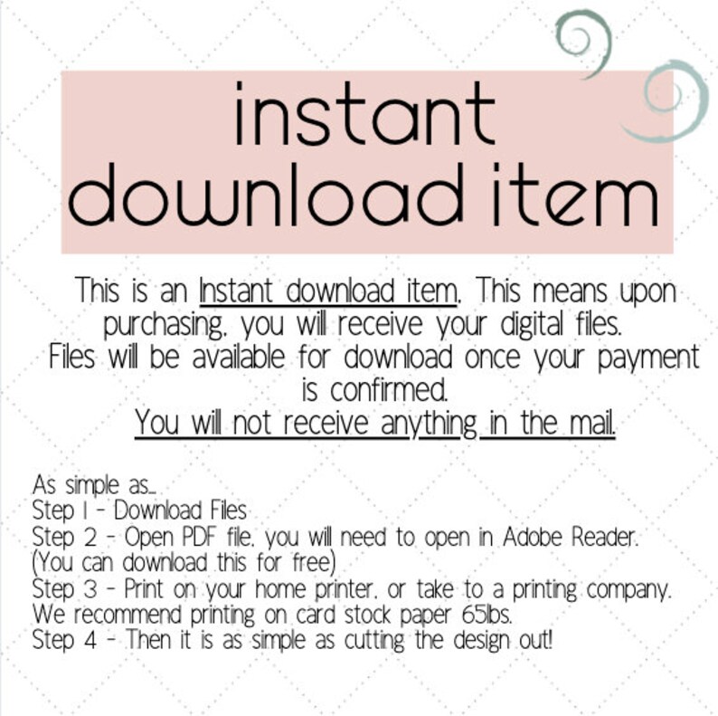 May include: An image with the text "instant download item" in large black letters over a pink rectangle. Below, instructions explain the digital download process, including downloading files, opening a PDF, and printing on card stock.