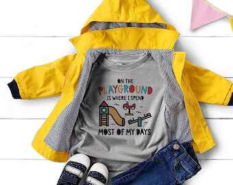 On The Playground Is Where I Spend Most Of My Days Toddler & Kids Youth T-Shirt, Funny Kids Little Kid Playful Fresh Prince Shirt