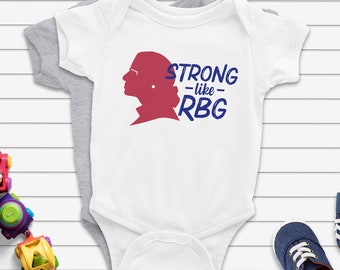 Strong Like RBG Baby Bodysuit, Infant Bodysuit, Cute Ruth Bader Ginsburg Equality Justice Baby Outfit