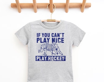 If You Can't Play Nice Play Hockey Toddler & Kids Youth T-Shirt, Hockey Player Tees, Kids Sports Shirts