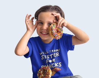 Will Trade Sister For Snacks Toddlers & Youth T-Shirt, Sibling Graphic Tee, Hilarious Children’s Shirt, Perfect for Sibling Rivalry