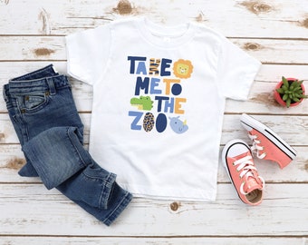 Take Me To The Zoo Toddler & Kids Youth T-Shirt, Kids Animal Shirt, Kids Zoo Shirt, Safari Shirt, Kids Animal Lover Graphic Tee