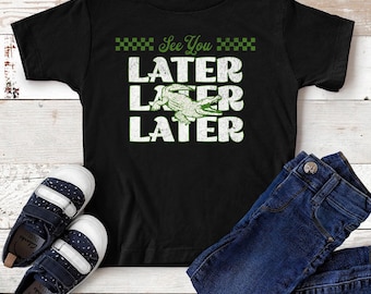 See You Later Alligator Toddler & Kids Youth T-Shirt, Cute Toddler Shirts, Funny Kids T-Shirts, Funny Alligator Kids Tees