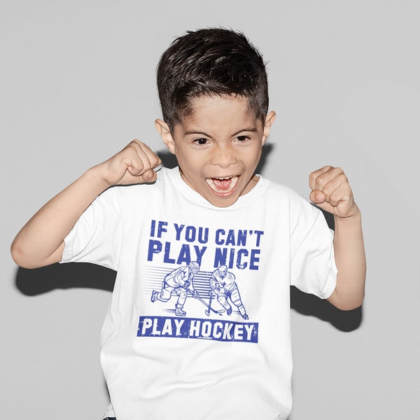 If You Can't Play Nice Play Hockey Toddler & Kids Youth T-Shirt, Hockey Player Tees, Kids Sports Shirts