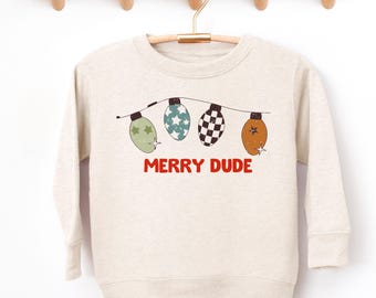 Merry Dude Christmas Toddler Crewneck Sweatshirt, Holiday Toddler Sweatshirt, Toddler Christmas Sweatshirt