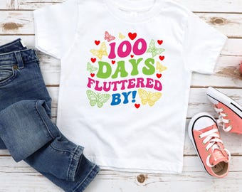 100 Days Fluttered By Toddler & Kids Youth Tee, School Shirt, One Hundred Days Celebration Outfit