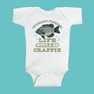 Without Fishing Life Would Be Crappie Baby Bodysuit, Infant Bodysuit, Cute Baby Shower Daddy and Me Fish Fisherman Baby Outfit