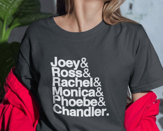 Rachel Joey Monica Ross Phoebe Chandler Ampersand Shirt Rachel Joey Monica Ross Phoebe Chandler Ampersand Shirt