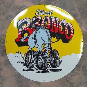 Vintage porcelain enamel Ford Bronco 30 inch single sided advertising sign board