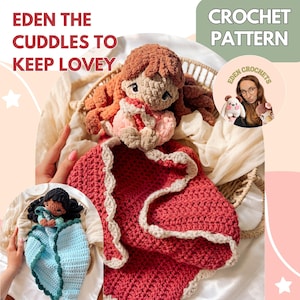 May include: A crochet pattern for a lovey featuring a doll with brown hair and a red blanket with a beige scalloped edge. A second version shows a doll with black hair and a light blue blanket. Text reads EDEN THE CUDDLES TO KEEP LOVEY.