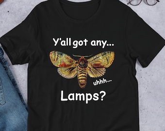 Yall Got Any Lamps Moth, Funny Meme Shirt, Ironic Shirt, Oddly Specific, Unhinged Shirt, Cursed, Cringe, Gag Gift, Targeted Shirt