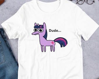 Dude Pony Meme, Funny Meme Shirt, Ironic Shirt, Horse Lover Gift, Oddly Specific, Unhinged Shirt, Cursed, Cringe