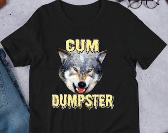Dumpster Wolf Meme, Funny Wolf Meme Shirt, Furry Shirt, Wolf Lover Gift, Oddly Specific, Unhinged Shirt, Cursed, Cringe