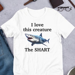 I Love This Creature The Shart, Cursed Shark, Funny Shark Meme Shirt, Ironic Shirt, Shark Lover Gift, Oddly Specific, Unhinged Shirt, Cringe