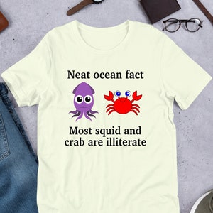 Neat Ocean Fact, Funny Meme Shirt, Cursed Meme, Crab Lover Gift, Inappropriate, Oddly Specific, Unhinged Shirt, Cringe, Gag Gift