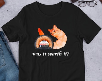 Was It Worth It Shrimp Cat, Meme, Funny Meme Shirt, Ironic Shirt, Weirdcore Clothing, Joke Gift, Oddly Specific, Unhinged Shirt, Cursed