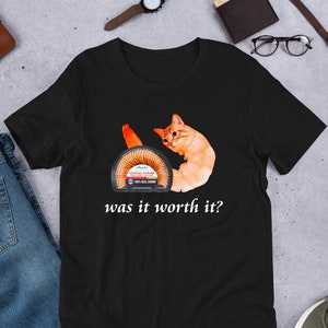 Was It Worth It Shrimp Cat, Meme, Funny Meme Shirt, Ironic Shirt, Weirdcore Clothing, Joke Gift, Oddly Specific, Unhinged Shirt, Cursed