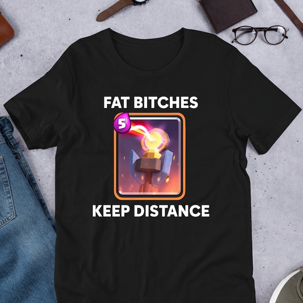 Fat Bitches Keep Distance, Funny Meme Shirt, Funny Meme Shirt, Ironic Shirt, Oddly Specific, Unhinged Shirt, Cursed, Gag Gift