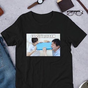 Eat Styrofoam Funny Meme Shirt, Weirdcore Clothing, Oddly Specific, Unhinged Shirt, Joke Shirt, Cursed Image, Strange Stock Image
