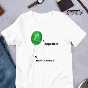 Aperitivo Plato principal Lollipop Camisa meme divertida / Camisa irónica / Ropa extraña / Curiosamente específica / Camisa desquiciada / Maldita