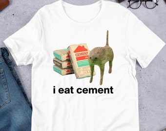 Ich esse Zement verfluchte Katze, lustiges Meme Shirt, ironisches Shirt, Katzenliebhaber Geschenk, seltsam spezifisch, verflucht, Cringe