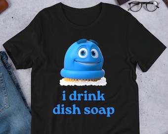 Je bois du savon à vaisselle, même chemise drôle, chemise ironique, vêtements étranges, cadeau blague chemise, curieusement spécifique, chemise déséquilibrée, maudit
