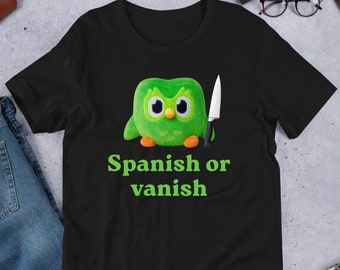 Spanish Or Vanish Language Learning Owl, Funny Meme Shirt, Ironic Shirt, Owl Lover Gift, Oddly Specific, Unhinged Shirt, Cursed, Cringe