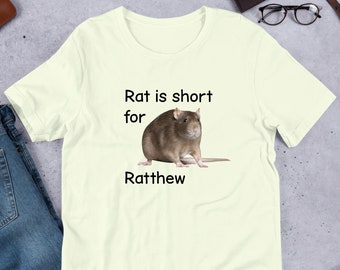 Rat es la abreviatura de Ratthew Meme, camisa de meme divertido, camisa irónica, ropa extraña, regalo de broma de camisa, extrañamente específica, camisa desquiciada, maldita