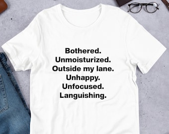 Unbothered Unisex tshirt Y2K Funny Meme Shirt / Weirdcore Clothing / Oddly Specific / Unhinged Shirt / Sassy Sayings / Joke shirt