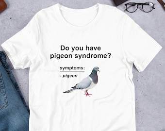 Pigeon Syndrome, Funny Meme Shirt, Weirdcore Clothing, Oddly Specific, Unhinged Shirt, Sassy Sayings, Bird Lover, Surreal Memes, Funny Bird