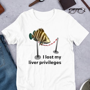 I Lost My Liver Privileges Cursed Fish, Funny Fish Meme Shirt, Ironic Shirt, Fish Lover Gift, Oddly Specific, Unhinged Shirt, Cringe
